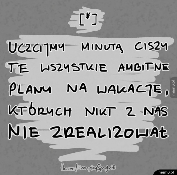 Ambitne wakacyjne plany [*]