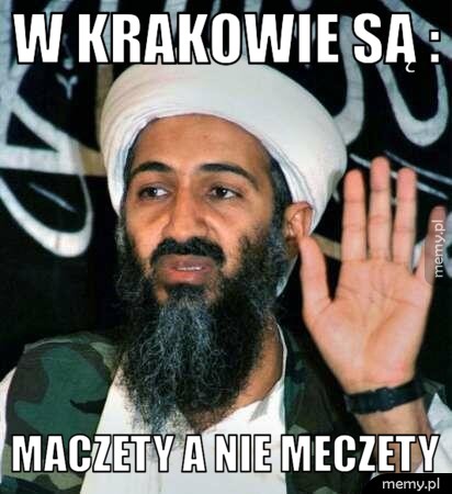 W Krakowie są : Maczety a nie Meczety