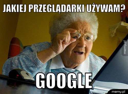 i z pewnoscia nie chodzi im o chrome