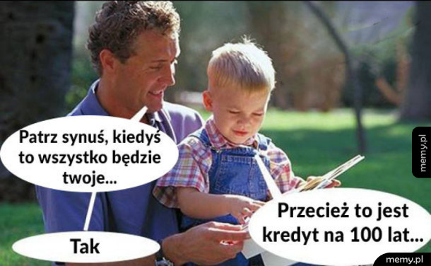 Kiedyś to wszystko będzie jego