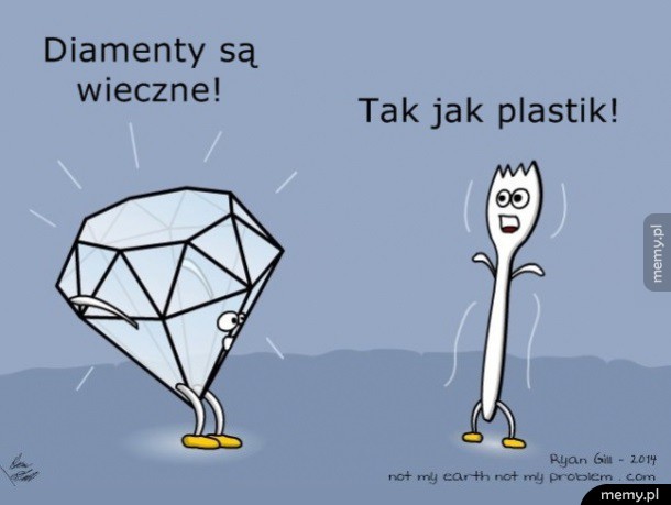     Diamenty są wieczne