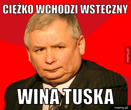 Ciężko wchodzi wsteczny wina tuska