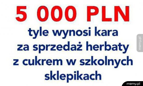 Kara za herbatę z cukrem