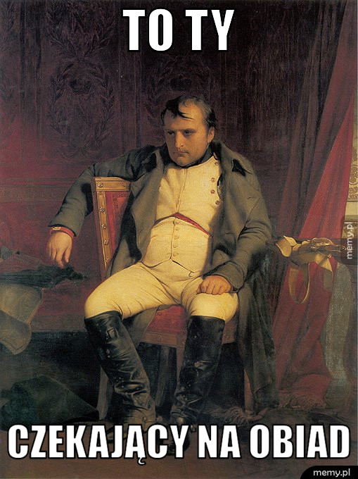 To Ty  czekający na obiad