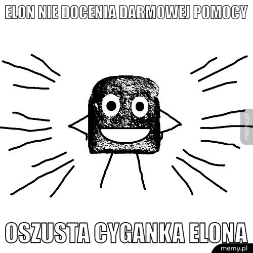 Elon nie docenia darmowej pomocy oszusta cyganka elona
