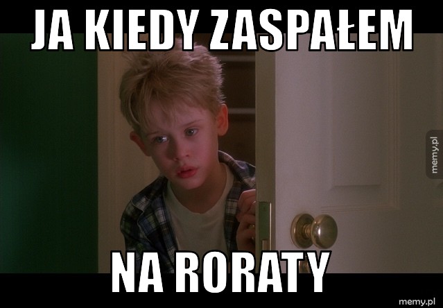 Ja kiedy zaspałem Na roraty