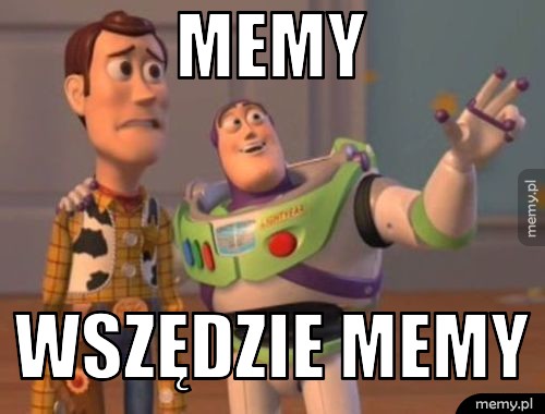 Memy wszędzie memy