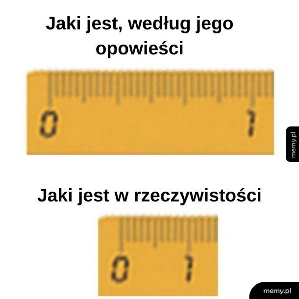 Kolega mówił, że tak opowiada dziewczynom