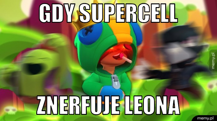 Leon się wkurwił, bo znerfowali go.