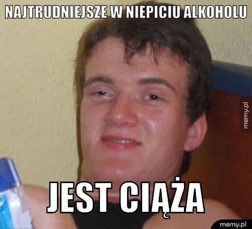 Najtrudniejsze w niepiciu alkoholu Jest ciąża