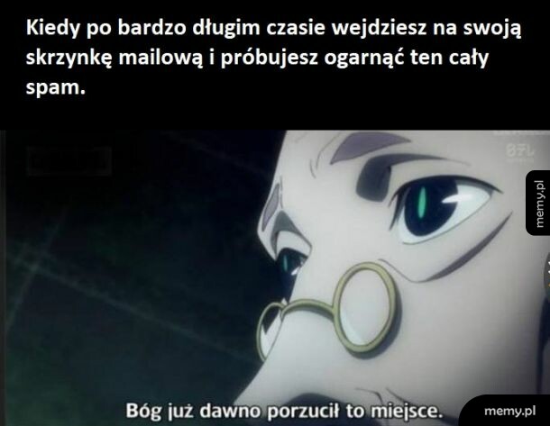 Spam wykorzysta czas nieuwagi.
