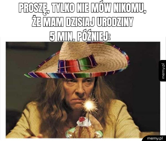 Kiedy nie lubisz obchodzić urodzin