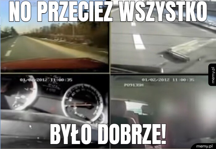 No przecież wszystko było dobrze!