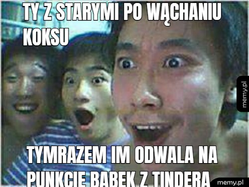 Ty i twoi najarani kumple