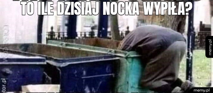 TO ILE DZISIAJ NOCKA WYPIŁA?