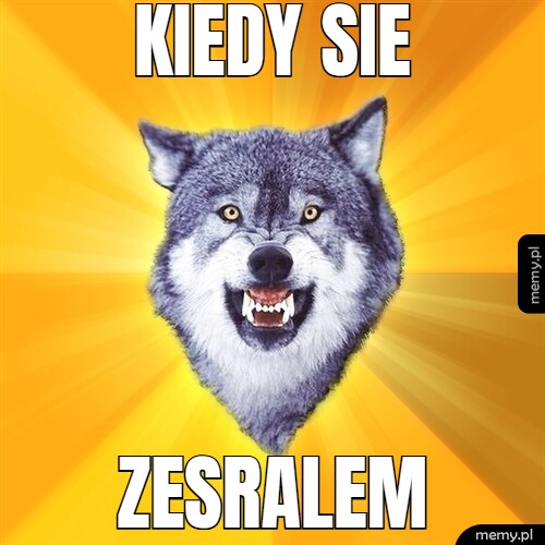 Kiedy sie zesralem