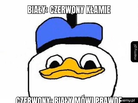 Biały: czerwony kłamie Czerwony: biały mówi prawdę