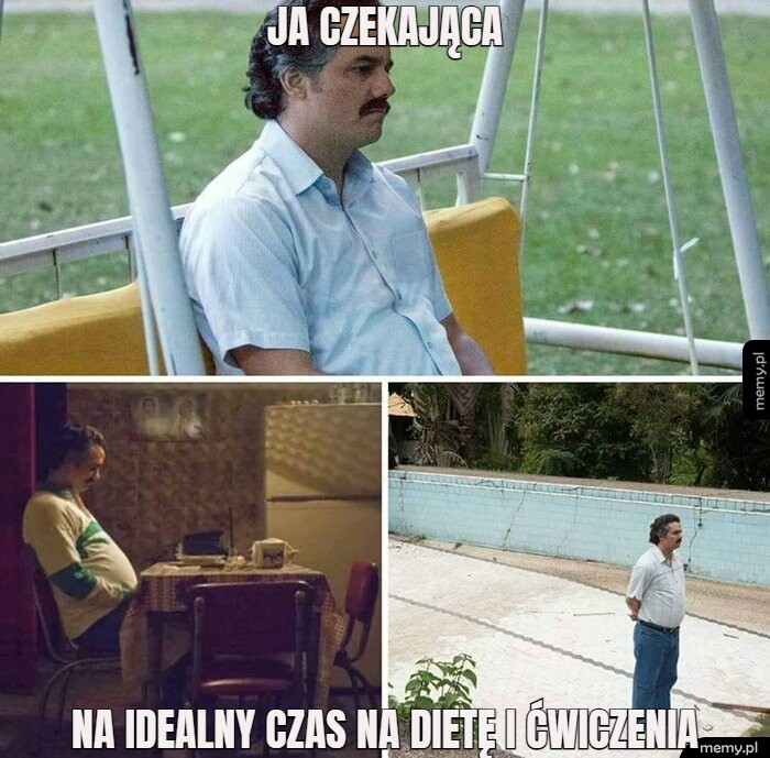 Ja czekająca na idealny czas na dietę i ćwiczenia