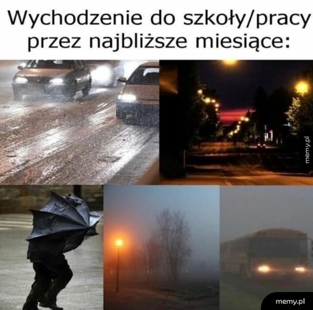 Mem z kolażem zdjęć przedstawiających ciemność, deszcz i mgłę