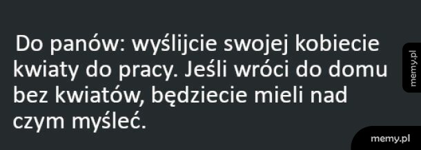 Czarny obrazek z białym tekstem w języku polskim o kwiatach do pracy.