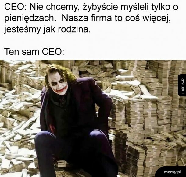 Mem z Jokerem siedzącym na stosie pieniędzy i podpisem o firmie jako rodzinie.