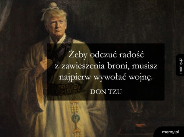 Donald Trump w stroju wschodniego mędrca z napisem Don Tzu