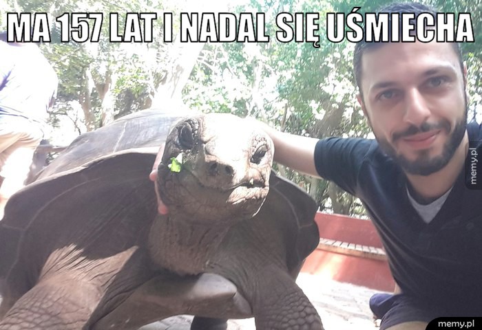 Ma 157 lat i nadal się uśmiecha.
