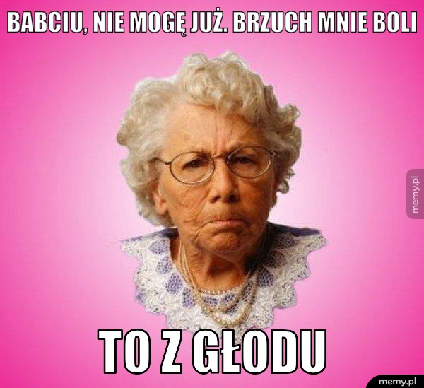 Typowa babcia.