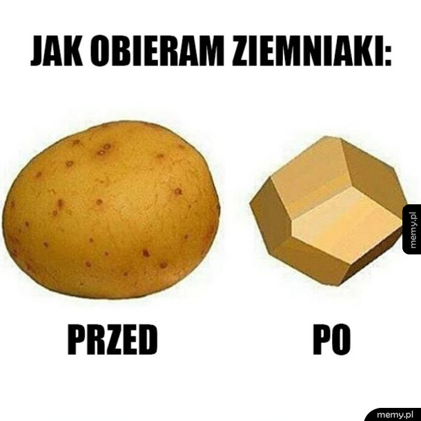 Tak wygląda moje obieranie ziemniaków